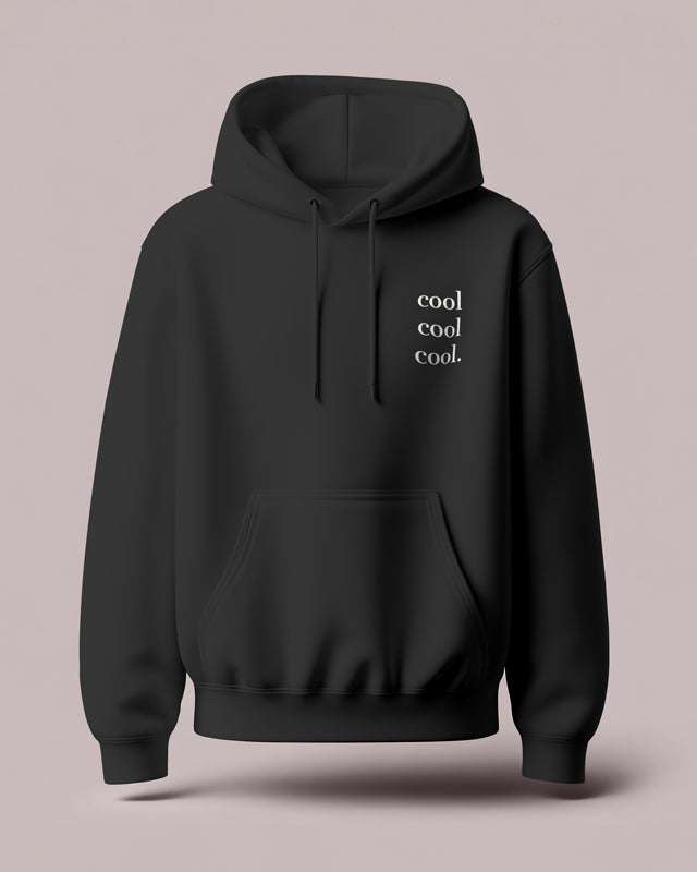 cool cool cool. | Organic Hoodie