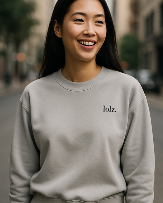 lolz. | Organic Sweatshirt